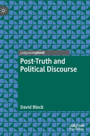 Książka Post-Truth and Political Discourse David Block