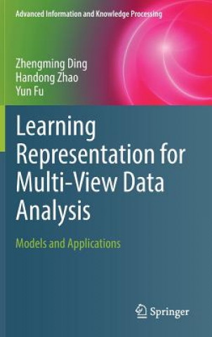 Knjiga Learning Representation for Multi-View Data Analysis Zhengming Ding