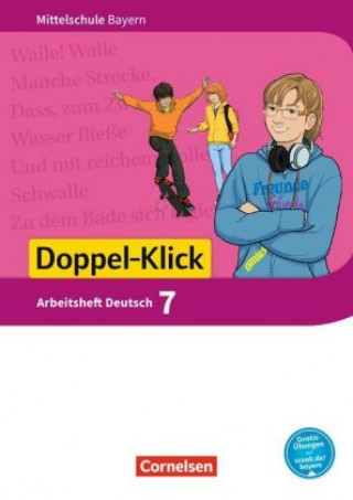 Carte Doppel-Klick - Das Sprach- und Lesebuch - Mittelschule Bayern - 7. Jahrgangsstufe, Arbeitsheft mit Lösungen - Für Regelklassen Susanne Bonora