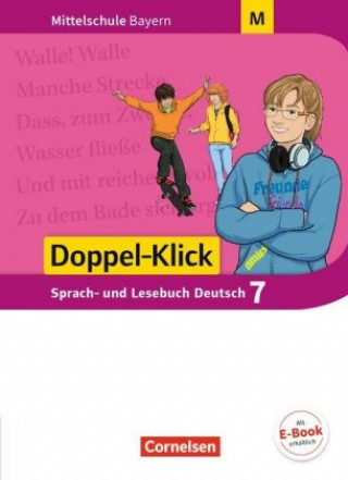 Kniha Doppel-Klick - Das Sprach- und Lesebuch - Mittelschule Bayern - 7. Jahrgangsstufe, Schülerbuch - Für M-Klassen Susanne Bonora