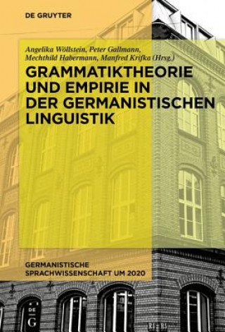 Kniha Grammatiktheorie Und Empirie in Der Germanistischen Linguistik Angelika Wöllstein
