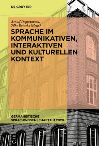 Kniha Sprache Im Kommunikativen, Interaktiven Und Kulturellen Kontext Arnulf Deppermann
