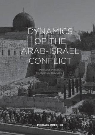 Carte Dynamics of the Arab-Israel Conflict Michael Brecher