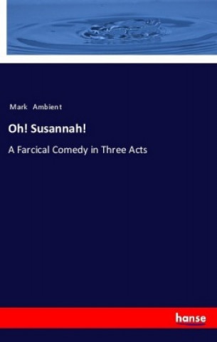 Kniha Oh! Susannah! Mark Ambient