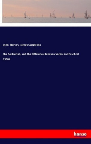 Kniha The Scribleriad, and The Difference Between Verbal and Practical Virtue John Hervey