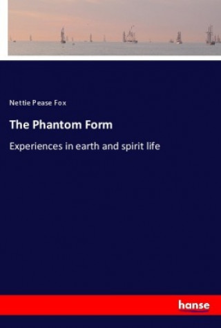 Book The Phantom Form Nettie Pease Fox