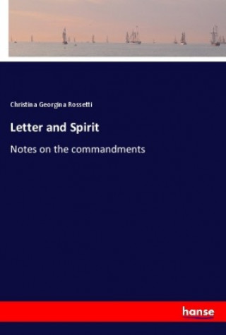 Kniha Letter and Spirit Christina Georgina Rossetti