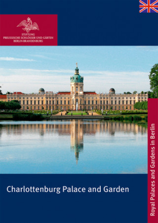 Kniha Charlottenburg Palace and Garden Rudolf Scharmann