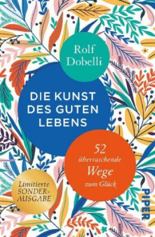 Kniha Die Kunst des guten Lebens, Sonderausgabe Rolf Dobelli