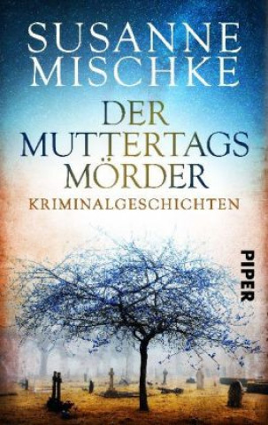 Kniha Der Muttertagsmörder Susanne Mischke