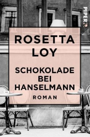 Könyv Loy, R: Schokolade bei Hanselmann Rosetta Loy