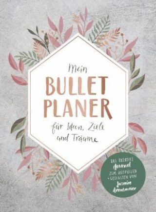 Könyv Mein Bullet-Planer für Ideen, Ziele und Träume Jasmin Arensmeier
