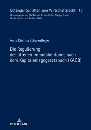 Buch Die Regulierung Des Offenen Immobilienfonds Nach Dem Kapitalanlagegesetzbuch (Kagb) Anna Kristina Schwerdfeger