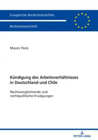 Könyv Die Kuendigung Des Arbeitsverhaeltnisses in Deutschland Und Chile Maren Fleck