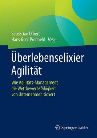 Boek Uberlebenselixier Agilitat Sebastian Olbert