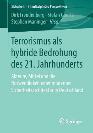 Kniha Terrorismus ALS Hybride Bedrohung Des 21. Jahrhunderts Dirk Freudenberg