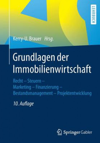 Книга Grundlagen Der Immobilienwirtschaft Kerry-U. Brauer