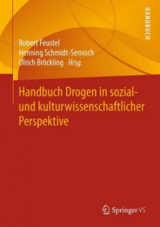 Knjiga Handbuch Drogen in sozial- und kulturwissenschaftlicher Perspektive Robert Feustel