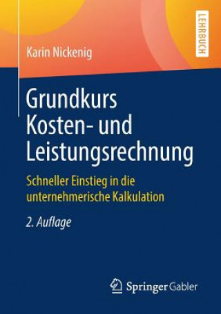 Kniha Grundkurs Kosten- Und Leistungsrechnung Karin Nickenig