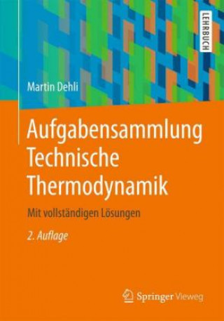 Книга Aufgabensammlung Technische Thermodynamik Martin Dehli