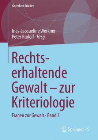 Kniha Rechtserhaltende Gewalt - zur Kriteriologie Ines-Jacqueline Werkner