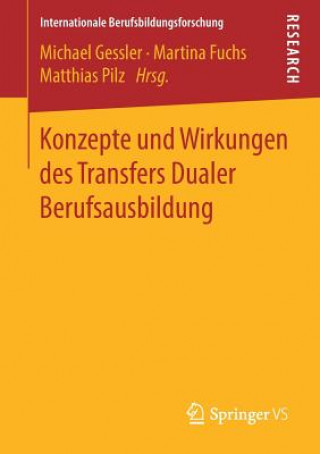 Könyv Konzepte Und Wirkungen Des Transfers Dualer Berufsausbildung Michael Gessler