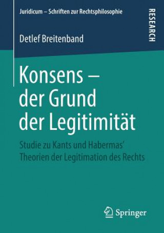 Kniha Konsens - Der Grund Der Legitimitat Detlef Breitenband