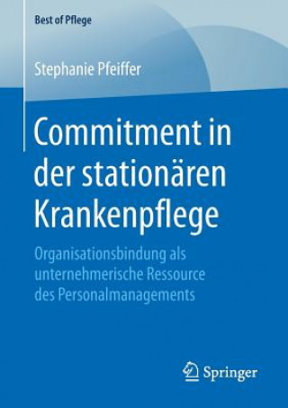 Книга Commitment in Der Stationaren Krankenpflege Stephanie Pfeiffer