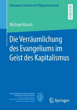 Книга Die Verraumlichung Des Evangeliums Im Geist Des Kapitalismus Michael Krisch