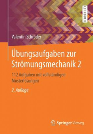 Kniha UEbungsaufgaben zur Stroemungsmechanik 2 Valentin Schröder