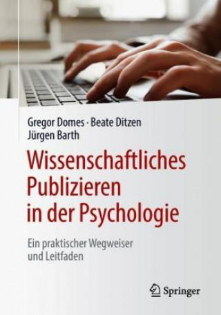 Kniha Wissenschaftliches Publizieren in der Psychologie Gregor Domes
