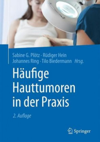 Kniha Haufige Hauttumoren in der Praxis Sabine G. Plötz