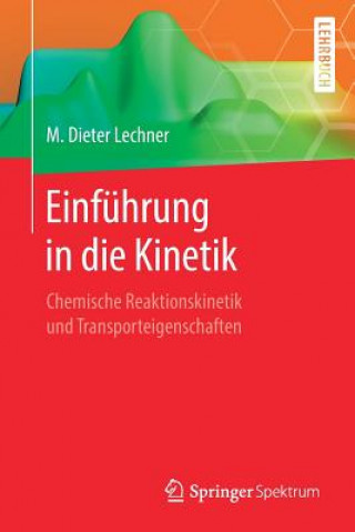 Könyv Einfuhrung in Die Kinetik M. Dieter Lechner