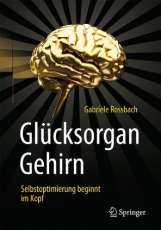 Könyv Glucksorgan Gehirn Gabriele Rossbach