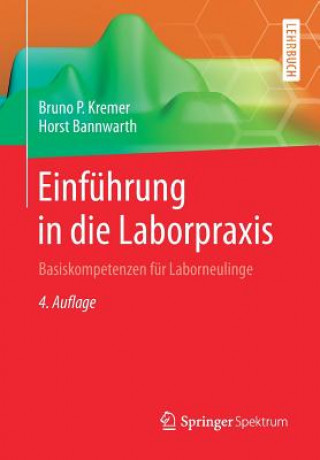 Kniha Einfuhrung in Die Laborpraxis Bruno P. Kremer