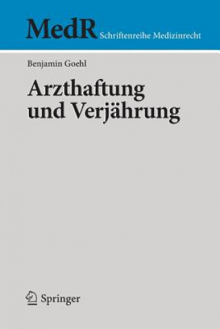 Книга Arzthaftung und Verjahrung Benjamin Goehl