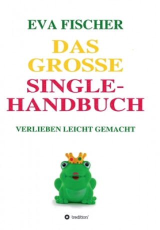 Kniha Das große Single-Handbuch Eva Fischer