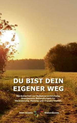 Buch DU BIST DEIN EIGENER WEG Ellen Kosma SiebenSonne