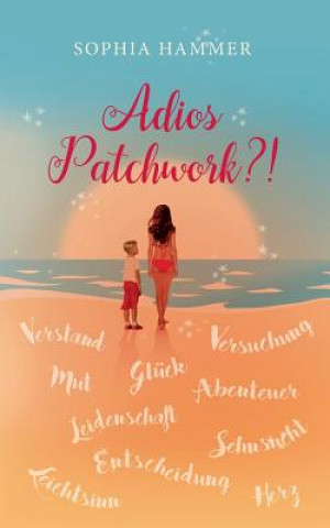 Książka Adios Patchwork?! Sophia Hammer