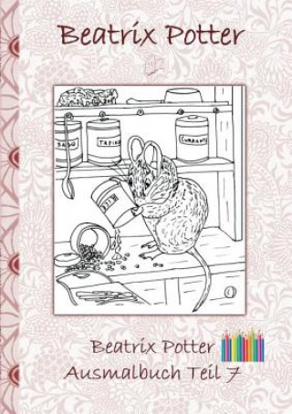Könyv Beatrix Potter Ausmalbuch Teil 7 ( Peter Hase ) Beatrix Potter