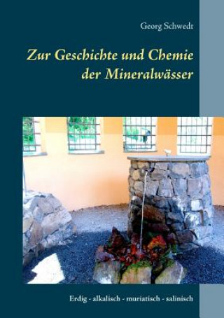 Carte Zur Geschichte und Chemie der Mineralwasser Georg Schwedt