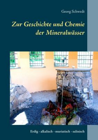 Kniha Zur Geschichte und Chemie der Mineralwasser Georg Schwedt