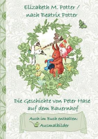 Książka Geschichte von Peter Hase auf dem Bauernhof (inklusive Ausmalbilder, deutsche Erstveroeffentlichung! ) Elizabeth M. Potter