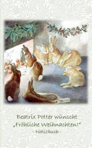 Carte Beatrix Potter wunscht Froehliche Weihnachten! Notizbuch ( Peter Hase ) Beatrix Potter