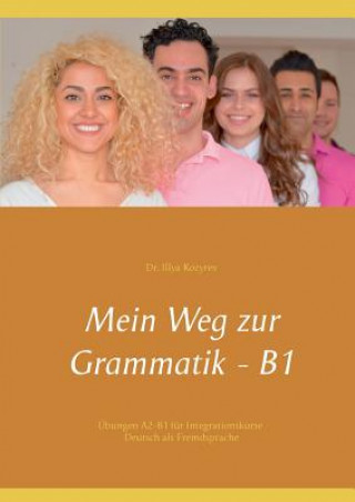 Kniha Mein Weg zur Grammatik - B1 Illya Kozyrev