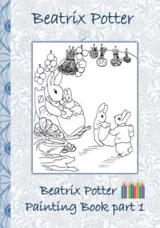 Könyv Beatrix Potter Painting Book Part 1 Beatrix Potter