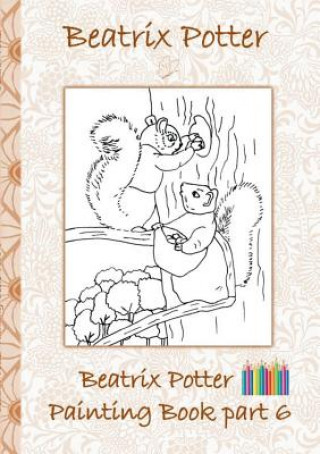 Könyv Beatrix Potter Painting Book Part 6 ( Peter Rabbit ) Beatrix Potter