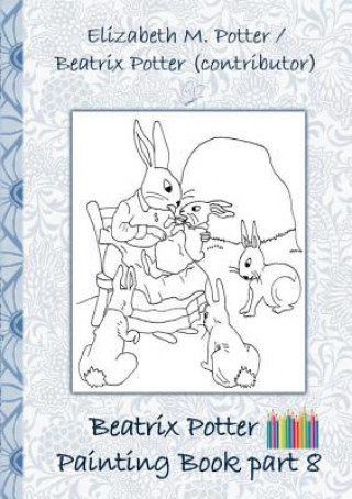 Carte Beatrix Potter Painting Book Part 8 ( Peter Rabbit ) Beatrix Potter