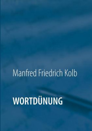 Kniha Wortdunung Manfred Friedrich Kolb