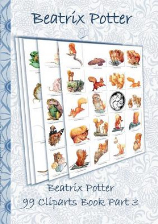 Könyv Beatrix Potter 99 Cliparts Book Part 3 ( Peter Rabbit ) Beatrix Potter